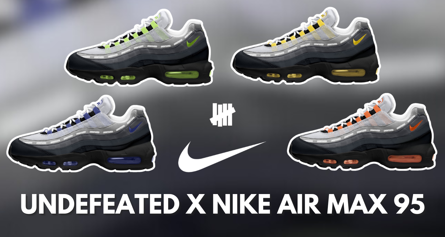 UNDEFEATED x Nike Air Max 95 SP Collection: A Fresh Take on a UNDEFEATED x Nike Air Max 95 SP Collection: A Fresh Take on a