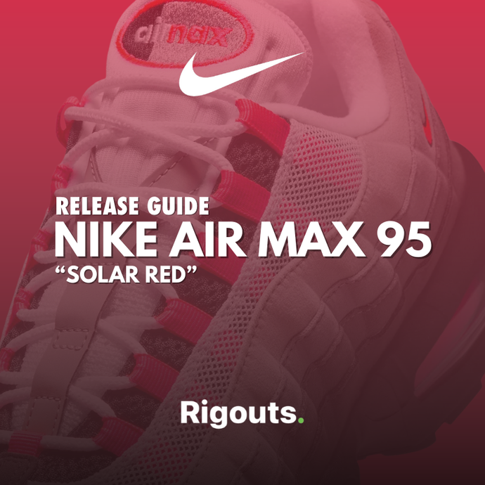 Nike Air Max 95 “Solar Red” Release Guide